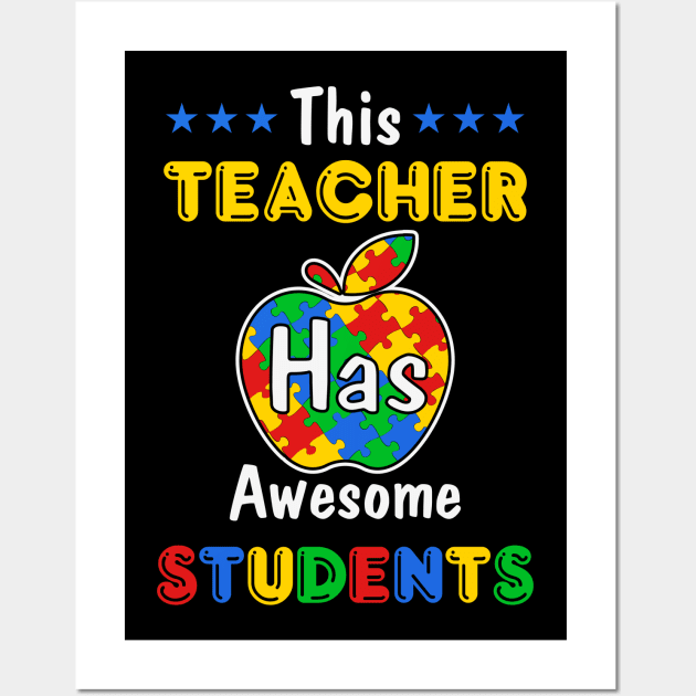 Autism Teacher has awesome students Autism Awareness Gift for Birthday, Mother's Day, Thanksgiving, Christmas Wall Art by skstring